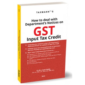 Taxmann's How to Deal with Department's Notices on GST Input Tax Credit by CA. Arpit Haldia